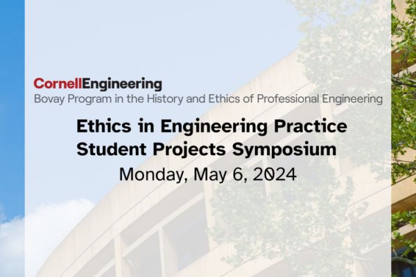 Ethics in Engineering Practice Student Projects Symposium